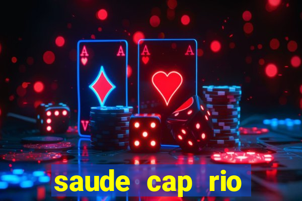 saude cap rio preto resultado